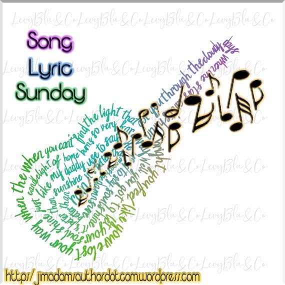 Song Lyric Sunday 1-10-21